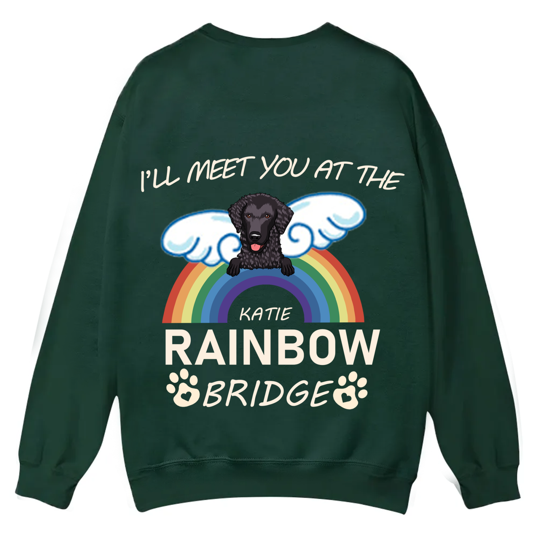 I'll Meet You At The Rainbow Bridge - Personalized Custom Unisex Casual Crewneck Sweatshirt
