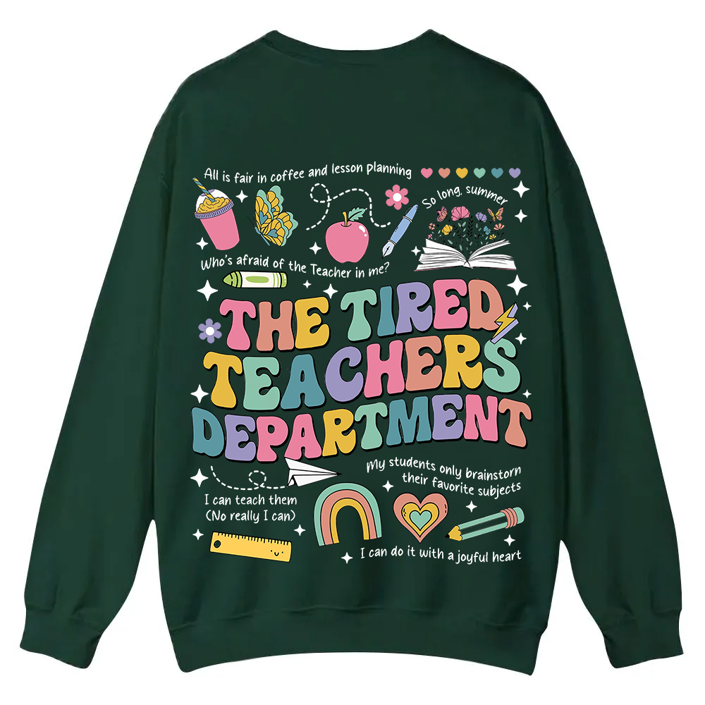 Tired Teachers Department Casual Crewneck Sweatshirt wearishow