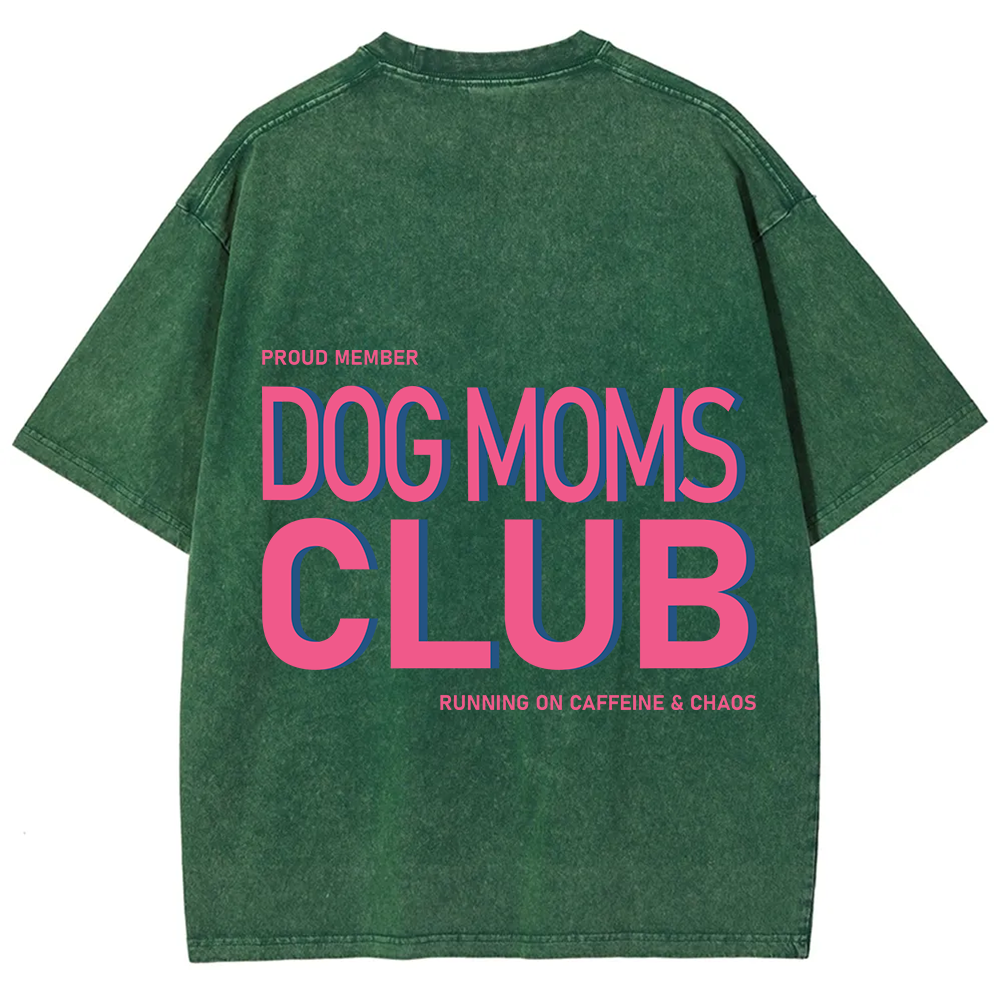 Dog Moms Club Unisex Fit Washed T-Shirt