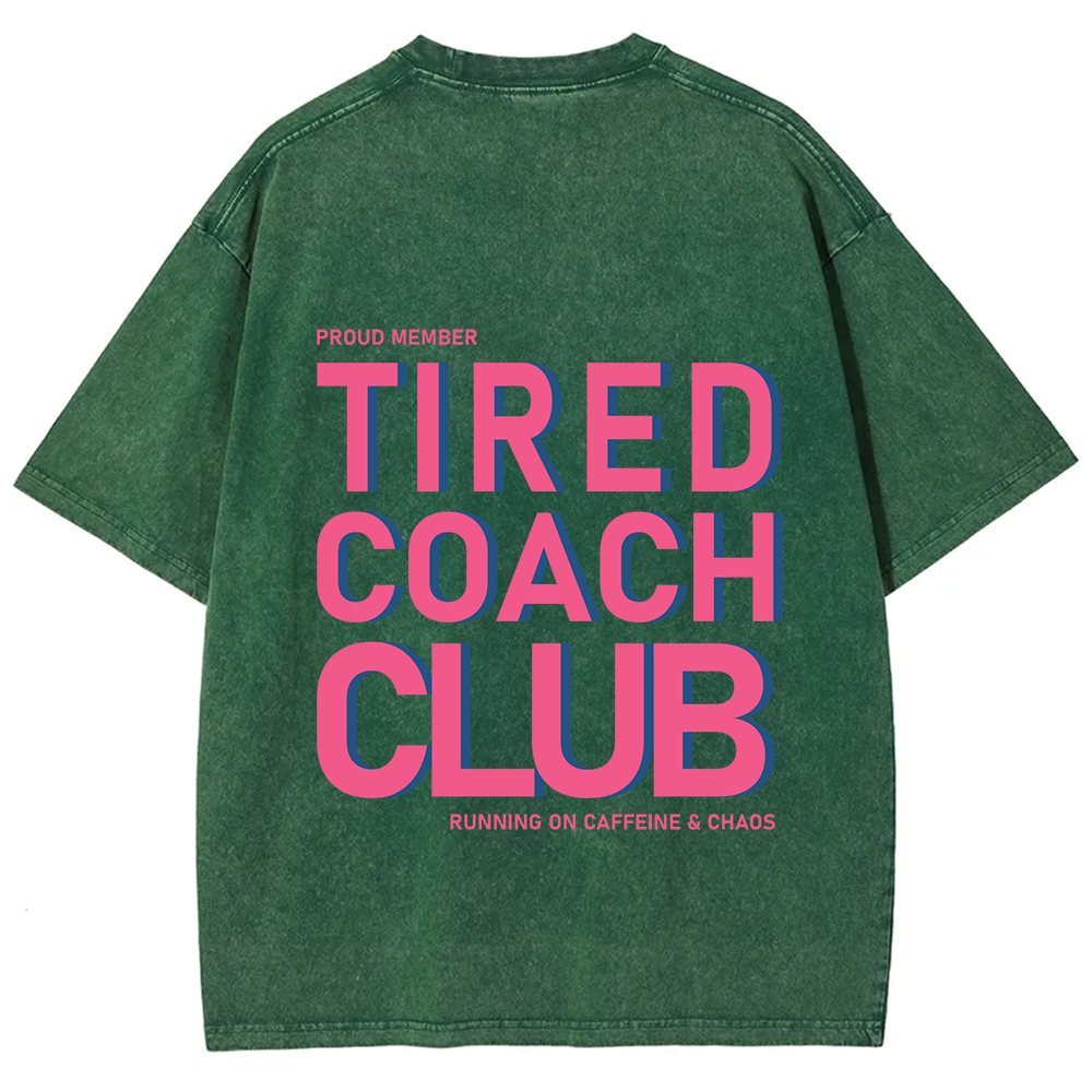 Tired Coach Club Unisex Fit Washed T-Shirt
