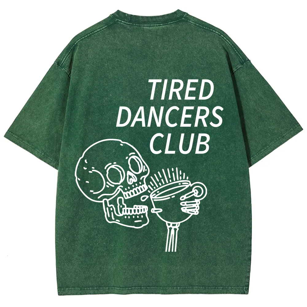Tired Dancers Club Unisex Fit Washed T-Shirt?