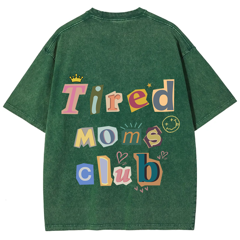 Tired Moms Club Unisex Fit Washed T-Shirt