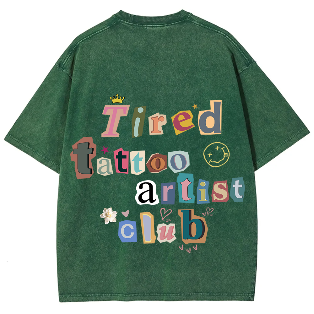 Tired Tattoo Artist Club Unisex Fit Washed T-Shirt?