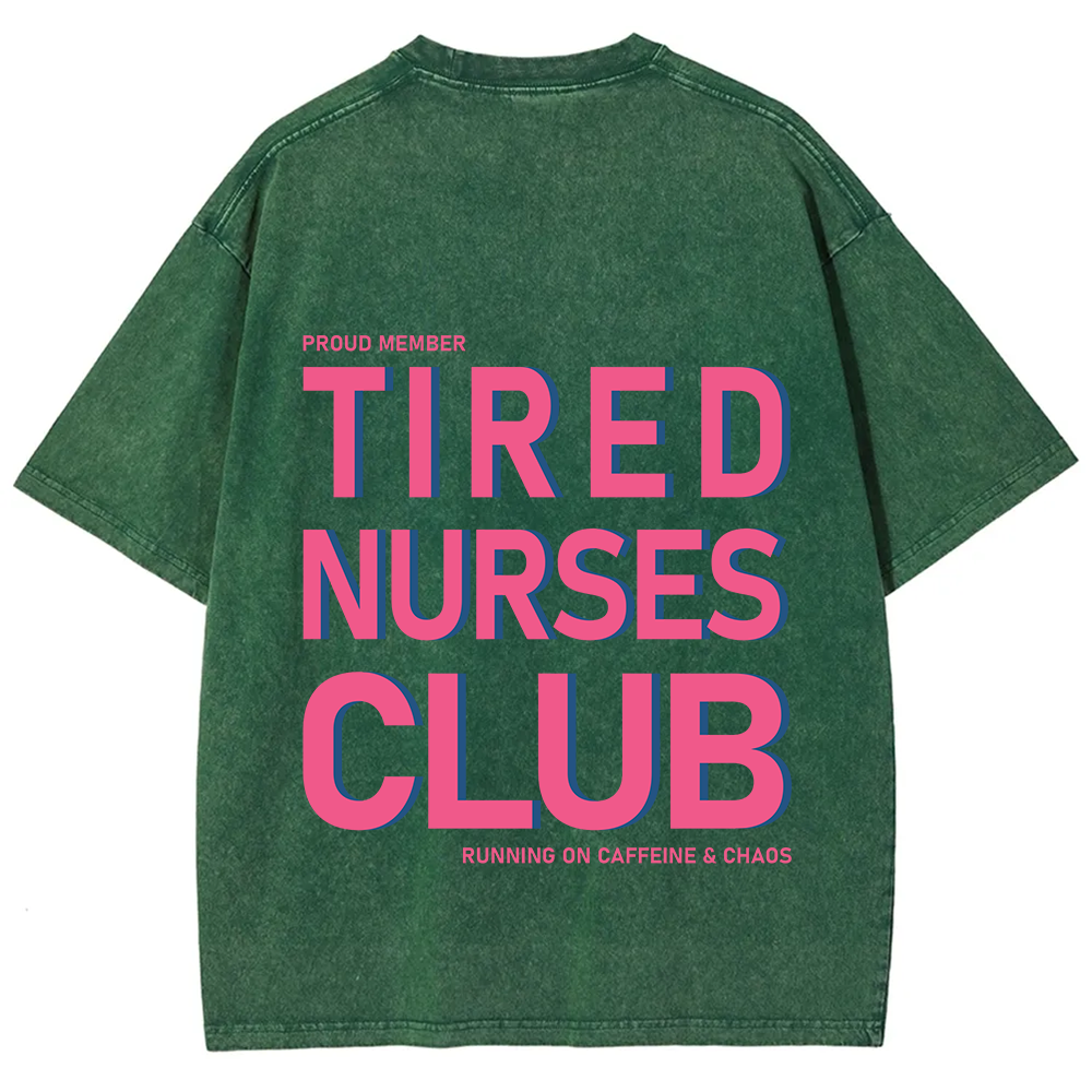 Tired Nurses Club Unisex Fit Washed T-Shirt