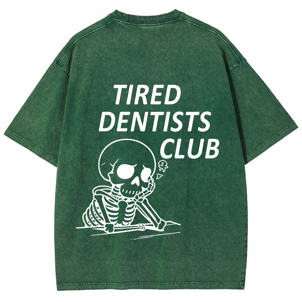 Tired Dentists Club Unisex Fit Washed T-Shirt