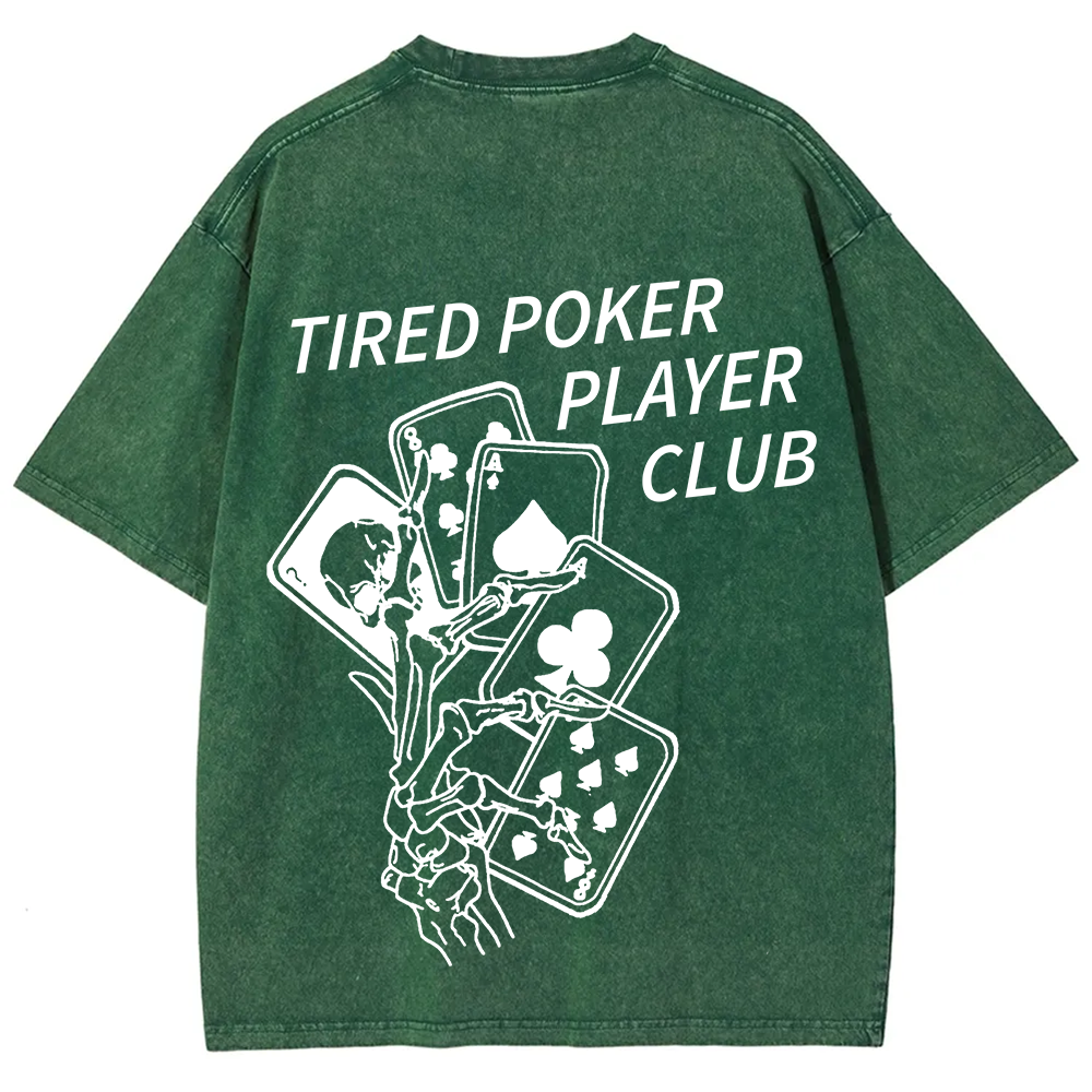 Tired Poker Player Club Unisex Fit Washed T-Shirt