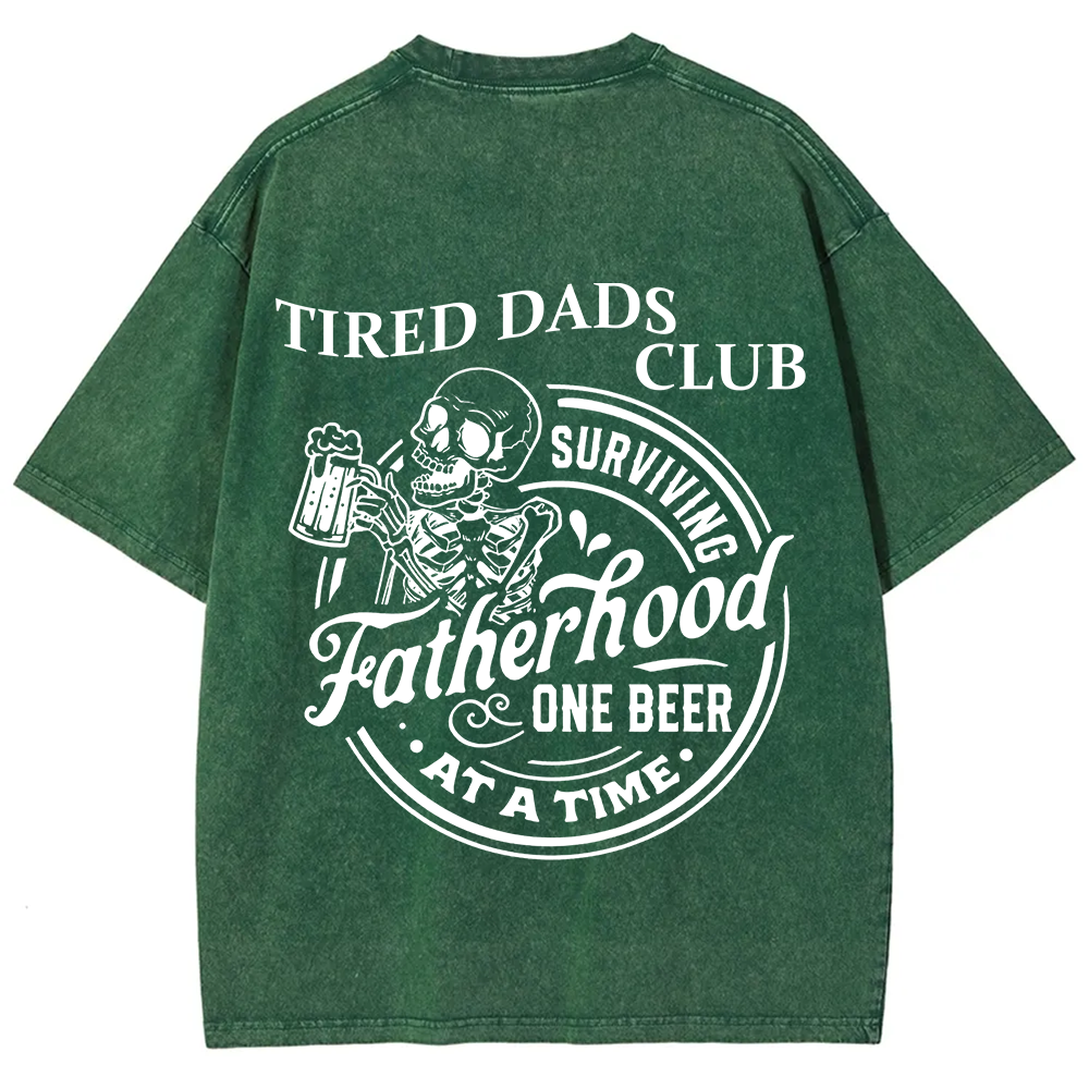 Tired Dads Club Surviving Fatherhood One Beer at a Time Unisex Fit Washed T-Shirt