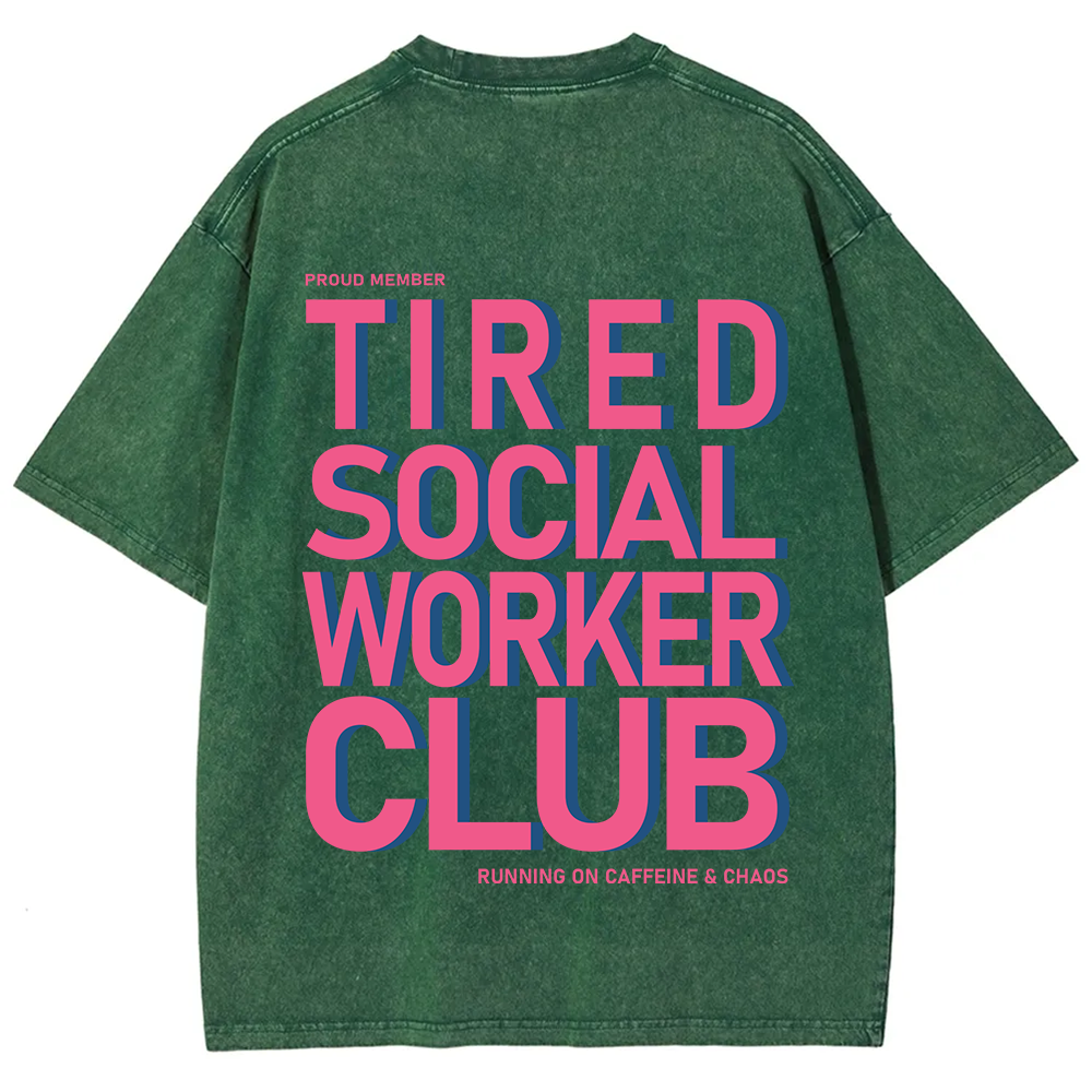 Tired Social Worker Club Unisex Fit Washed T-Shirt