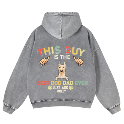This Guy Is The Best Dog Dad Ever - Personalized Custom Unisex Washed Hoodie wearishow