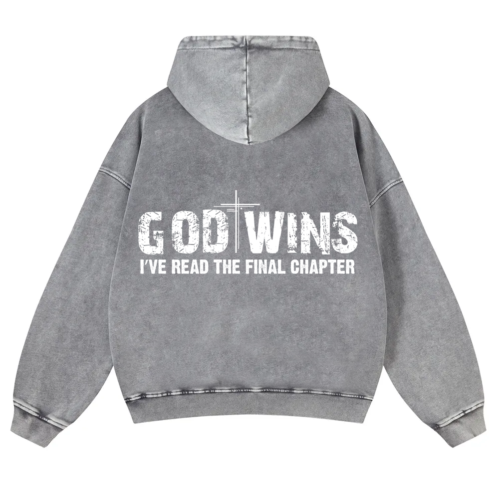 God Wins I’ve Read The Final Chapter  Washed Hoodie wearishow