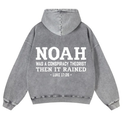 Noah Was a Conspiracy Theorist Washed Hoodie wearishow
