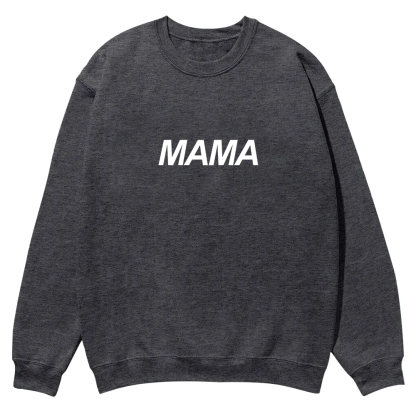 Mama Casual Crewneck Sweatshirt wearishow