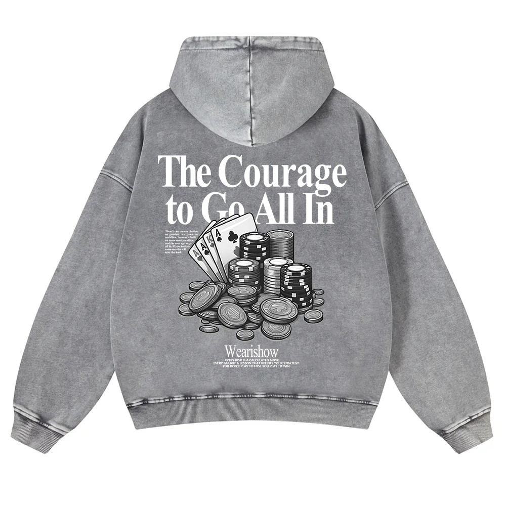 The Courage To Go All In Gamble Washed Hoodie wearishow