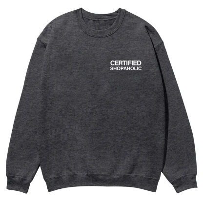 Certified Shopaholic Casual Crewneck Sweatshirt wearishow