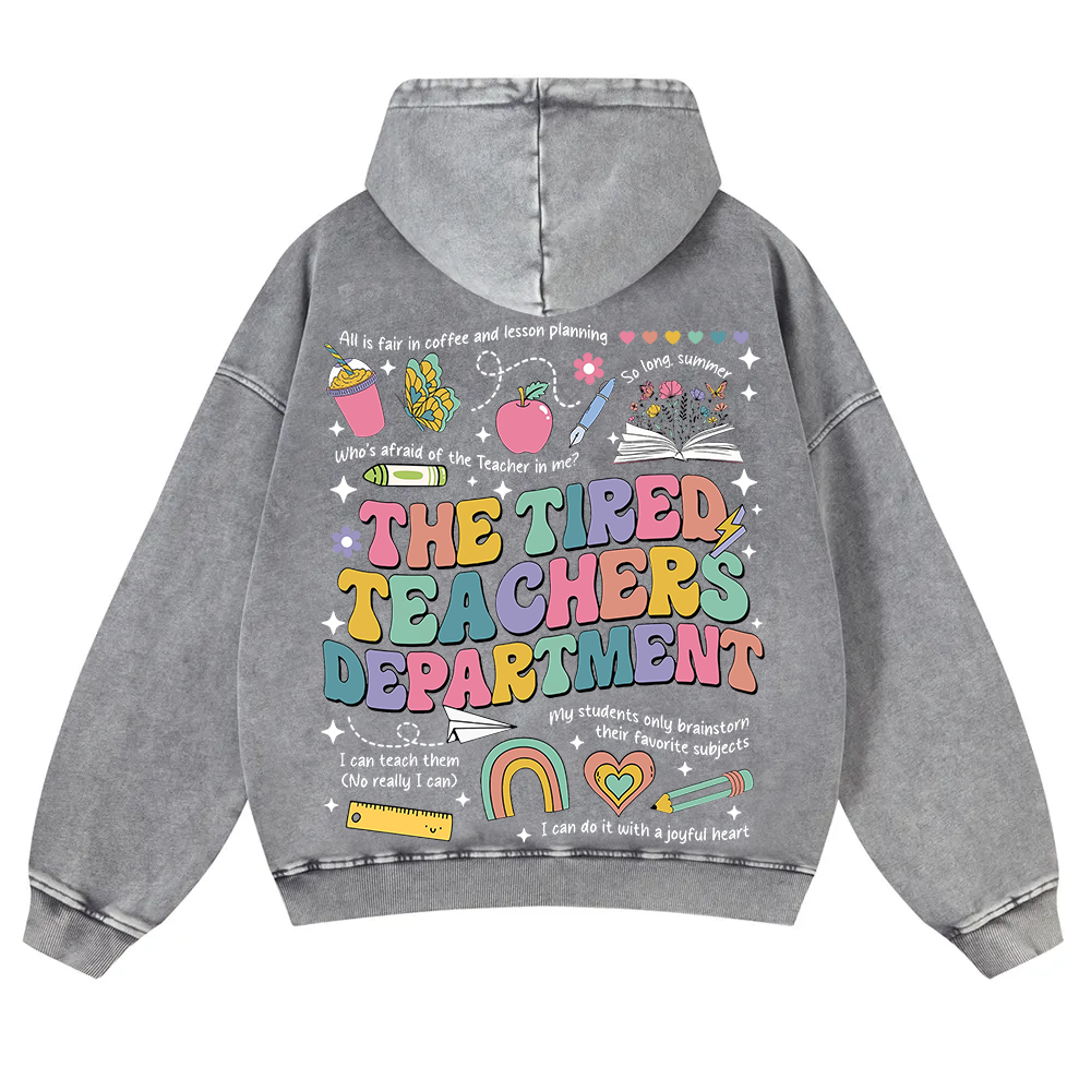 Tired Teachers Department Washed Hoodie wearishow