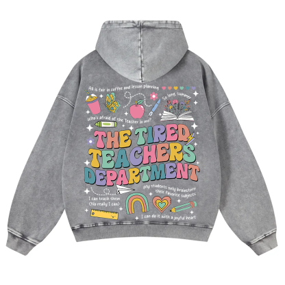 Tired Teachers Department Washed Hoodie wearishow