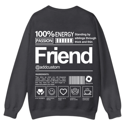 Friend Addcustom Casual Crewneck Sweatshirt