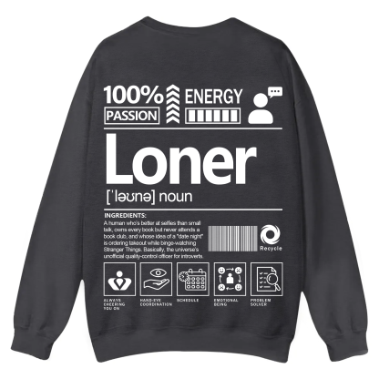 Loner Unisex Fit Casual Crewneck Sweatshirt