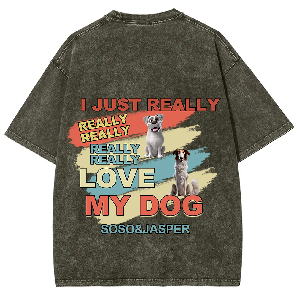I Just Really Love My Dogs- Personalized Custom Unisex Fit Washed T-Shirt wearishow