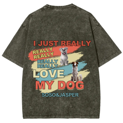 I Just Really Love My Dogs- Personalized Custom Unisex Fit Washed T-Shirt wearishow