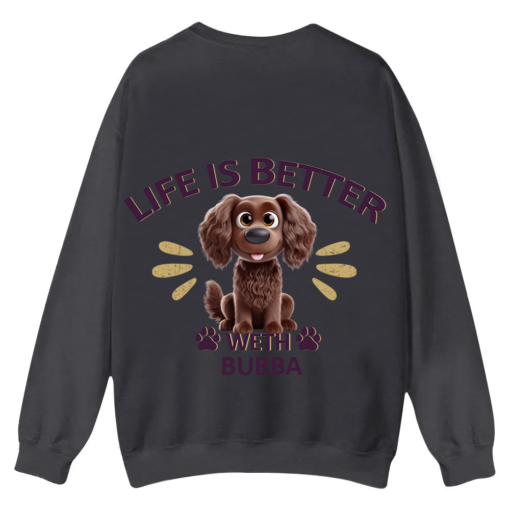 Better Life With My Dog - Personalized Custom Unisex Casual Crewneck Sweatshirt wearishow