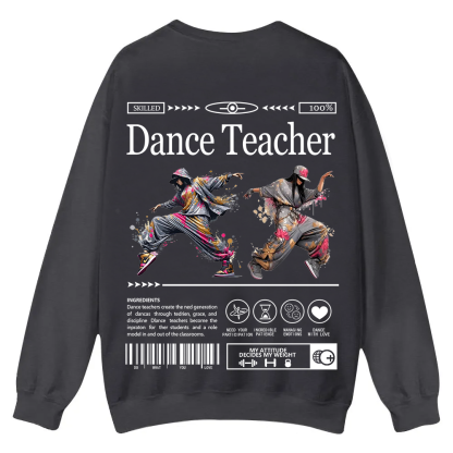 Dance Teacher Casual Crewneck Sweatshirt wearishow