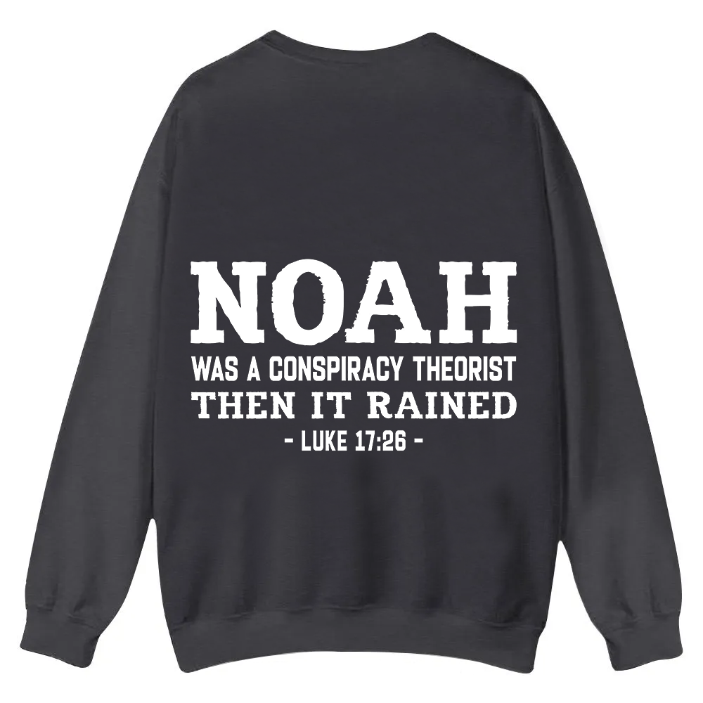 Noah Was a Conspiracy Theorist Casual Crewneck Sweatshirt wearishow