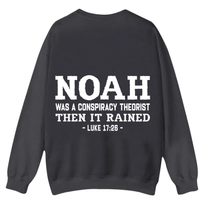 Noah Was a Conspiracy Theorist Casual Crewneck Sweatshirt wearishow