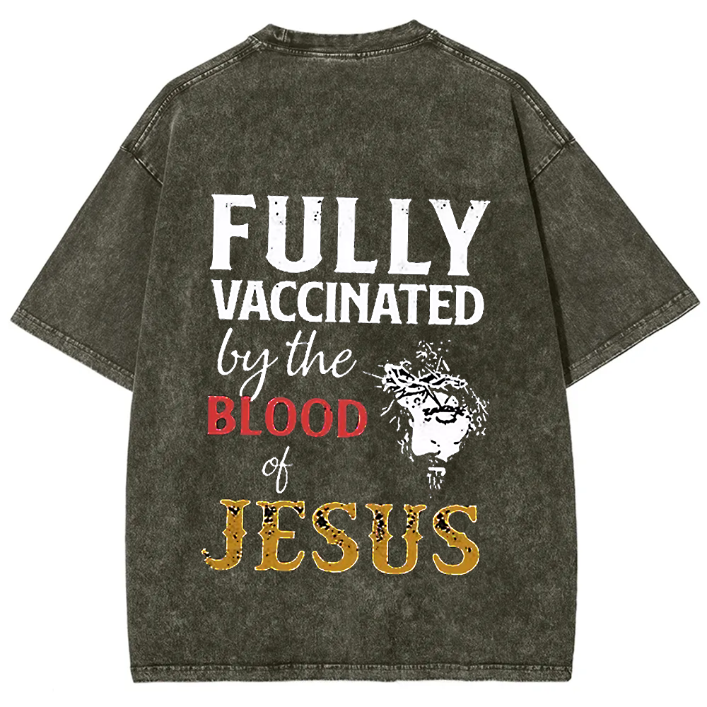 Fully Vaccinated By The Blood Of Jesus Unisex Fit Washed T-Shirt