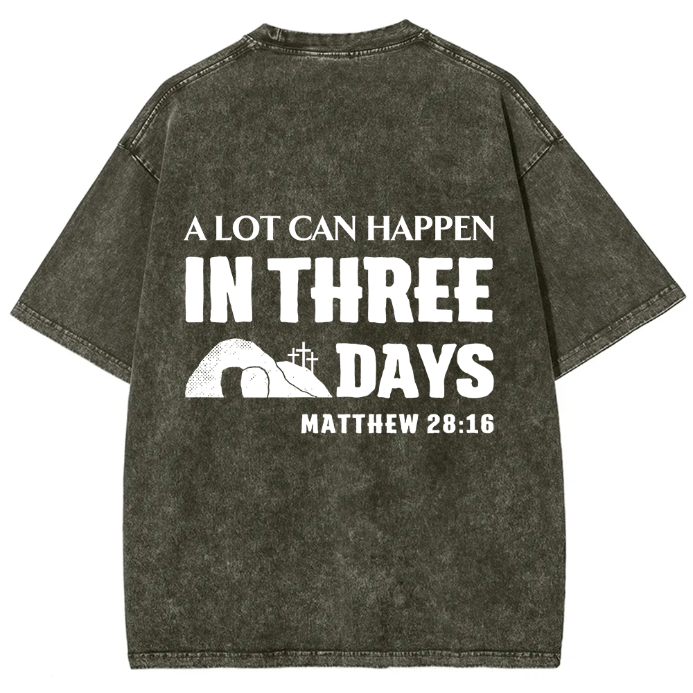 A Lot Can Happen in Three Days Unisex Fit Washed T-Shirt