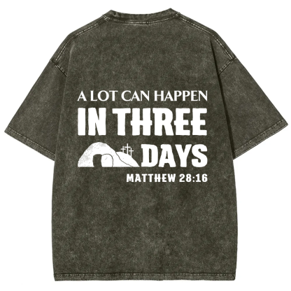 A Lot Can Happen in Three Days Unisex Fit Washed T-Shirt