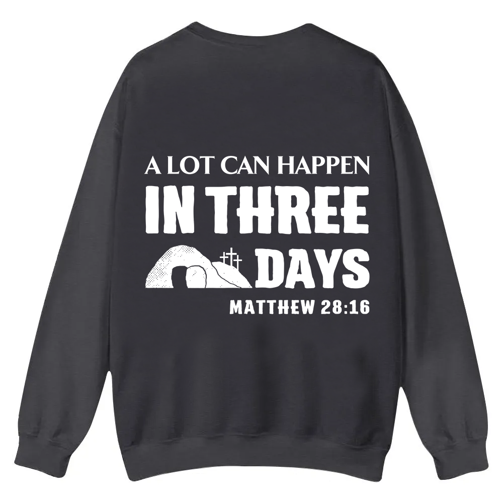 A Lot Can Happen in Three Days Casual Crewneck Sweatshirt wearishow