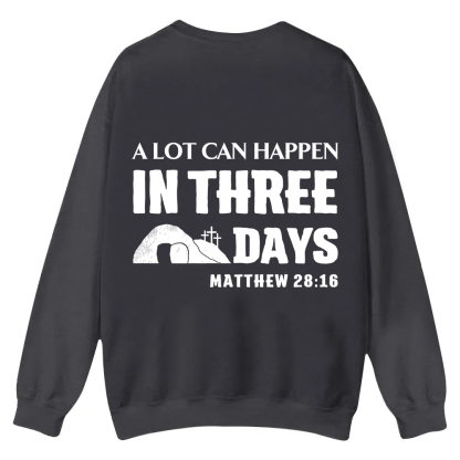 A Lot Can Happen in Three Days Casual Crewneck Sweatshirt wearishow