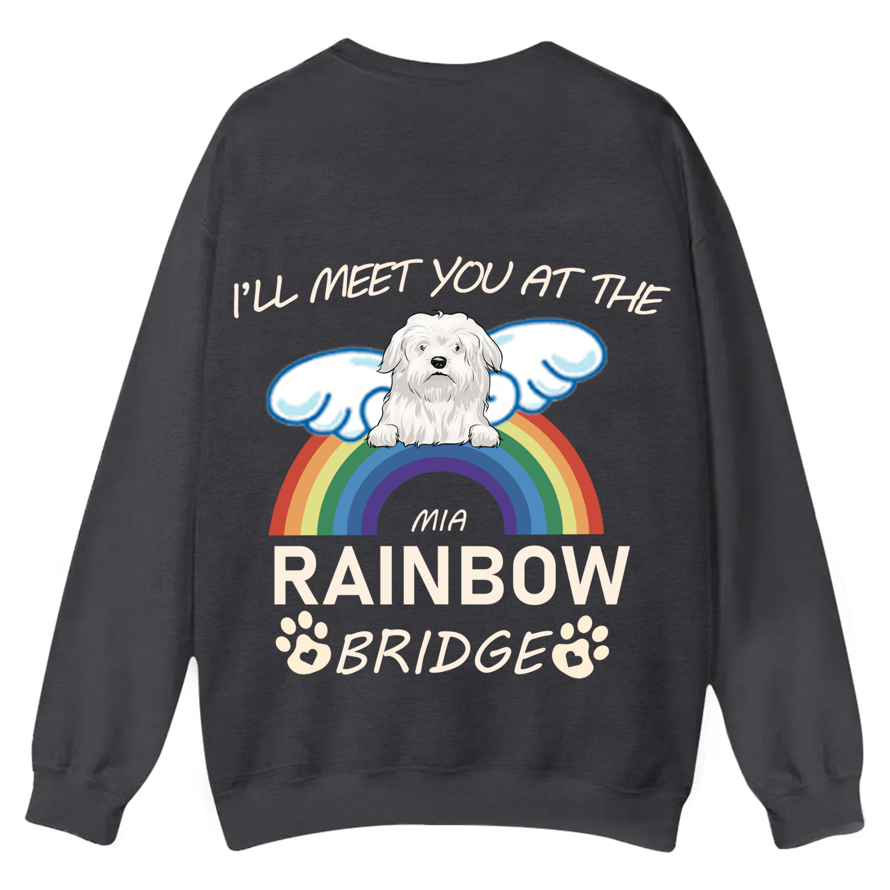 I'll Meet You At The Rainbow Bridge - Personalized Custom Unisex Casual Crewneck Sweatshirt