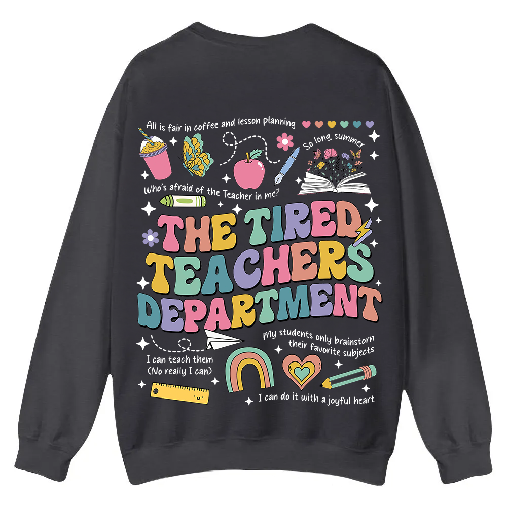 Tired Teachers Department Casual Crewneck Sweatshirt wearishow