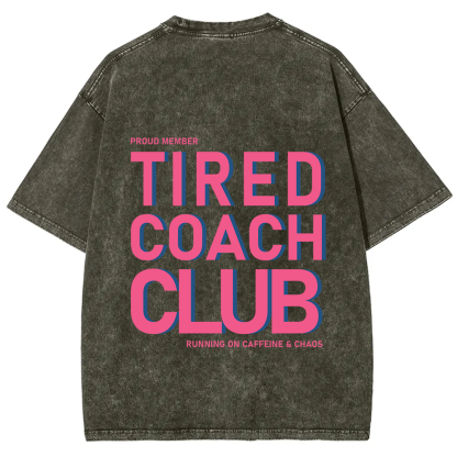 Tired Coach Club Unisex Fit Washed T-Shirt