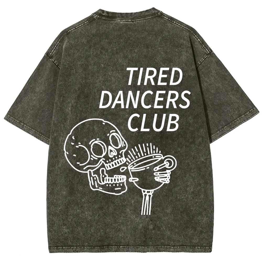 Tired Dancers Club Unisex Fit Washed T-Shirt?