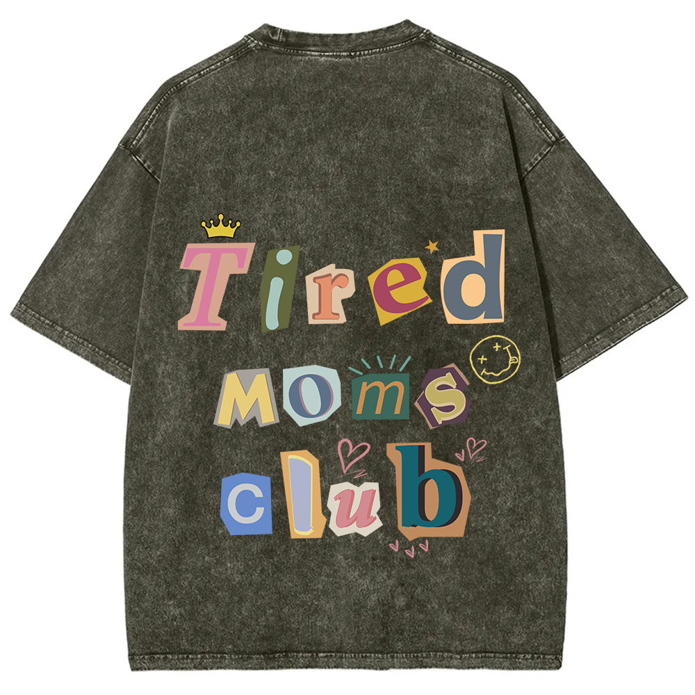 Tired Moms Club Unisex Fit Washed T-Shirt