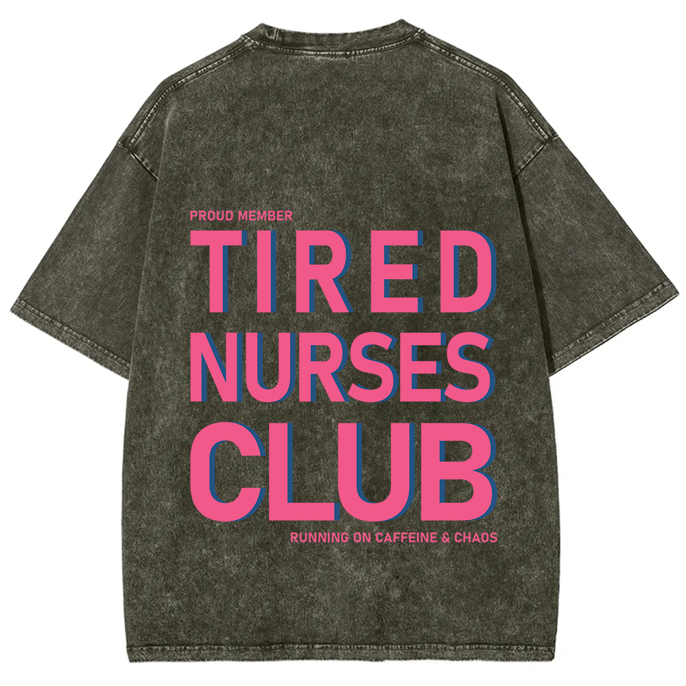 Tired Nurses Club Unisex Fit Washed T-Shirt