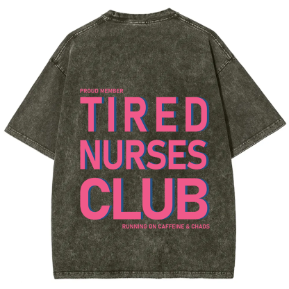 Tired Nurses Club Unisex Fit Washed T-Shirt