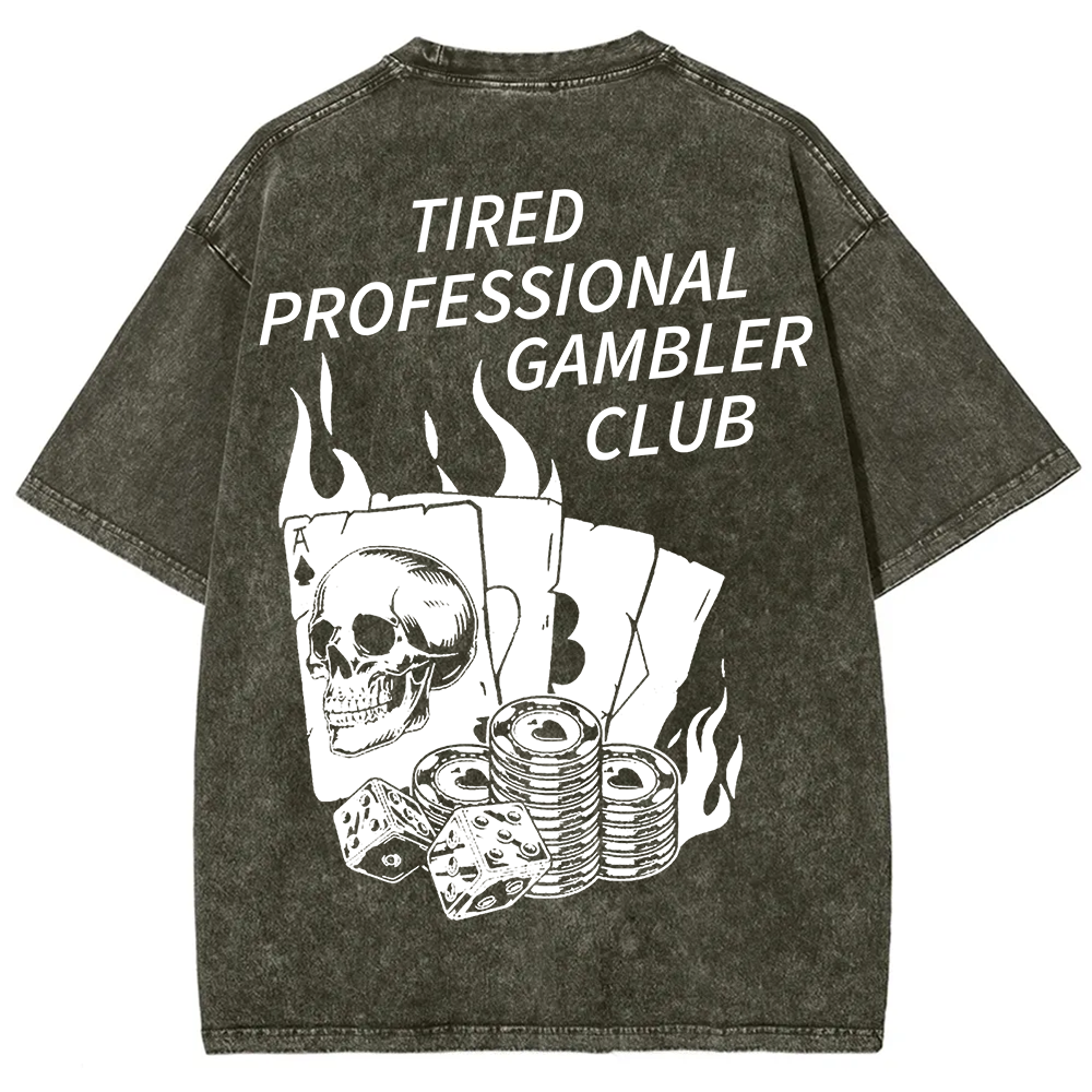 Tired Professional Gambler Club Unisex Fit Washed T-Shirt