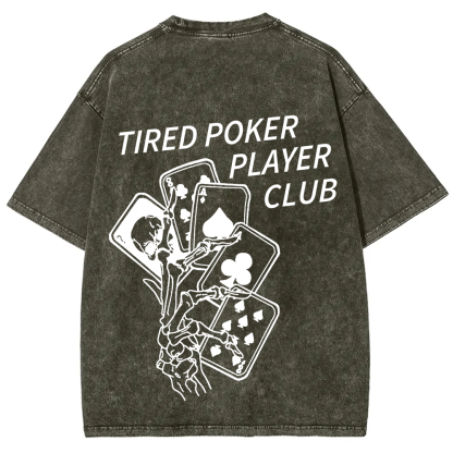 Tired Poker Player Club Unisex Fit Washed T-Shirt