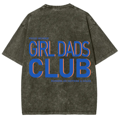 Girl Dads Club Unisex Fit Washed T-Shirt