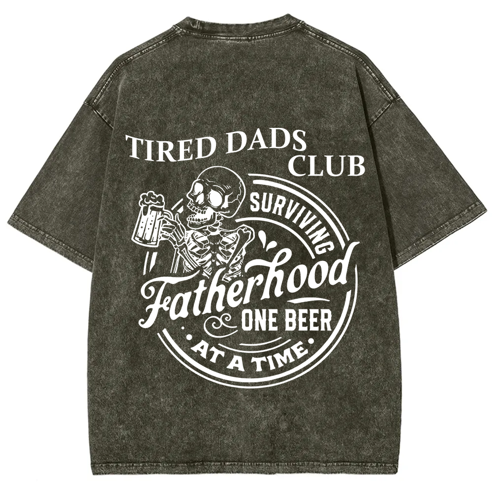 Tired Dads Club Surviving Fatherhood One Beer at a Time Unisex Fit Washed T-Shirt