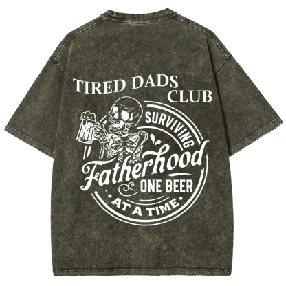 Tired Dads Club Surviving Fatherhood One Beer at a Time Unisex Fit Washed T-Shirt