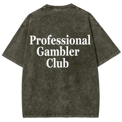 Professional Gambler Club Unisex Fit Washed T-Shirt