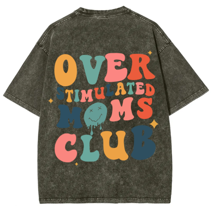 Overstimulated Moms Club Unisex Washed T-Shirt