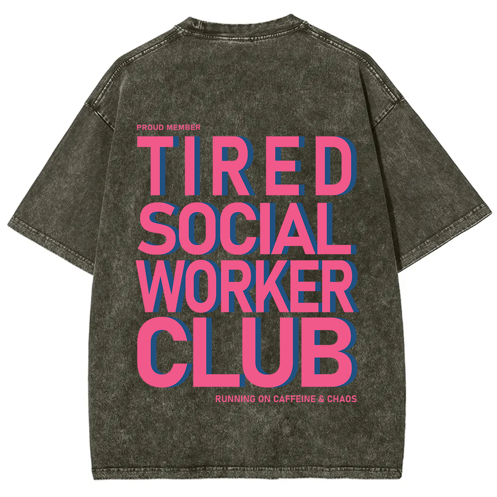 Tired Social Worker Club Unisex Fit Washed T-Shirt