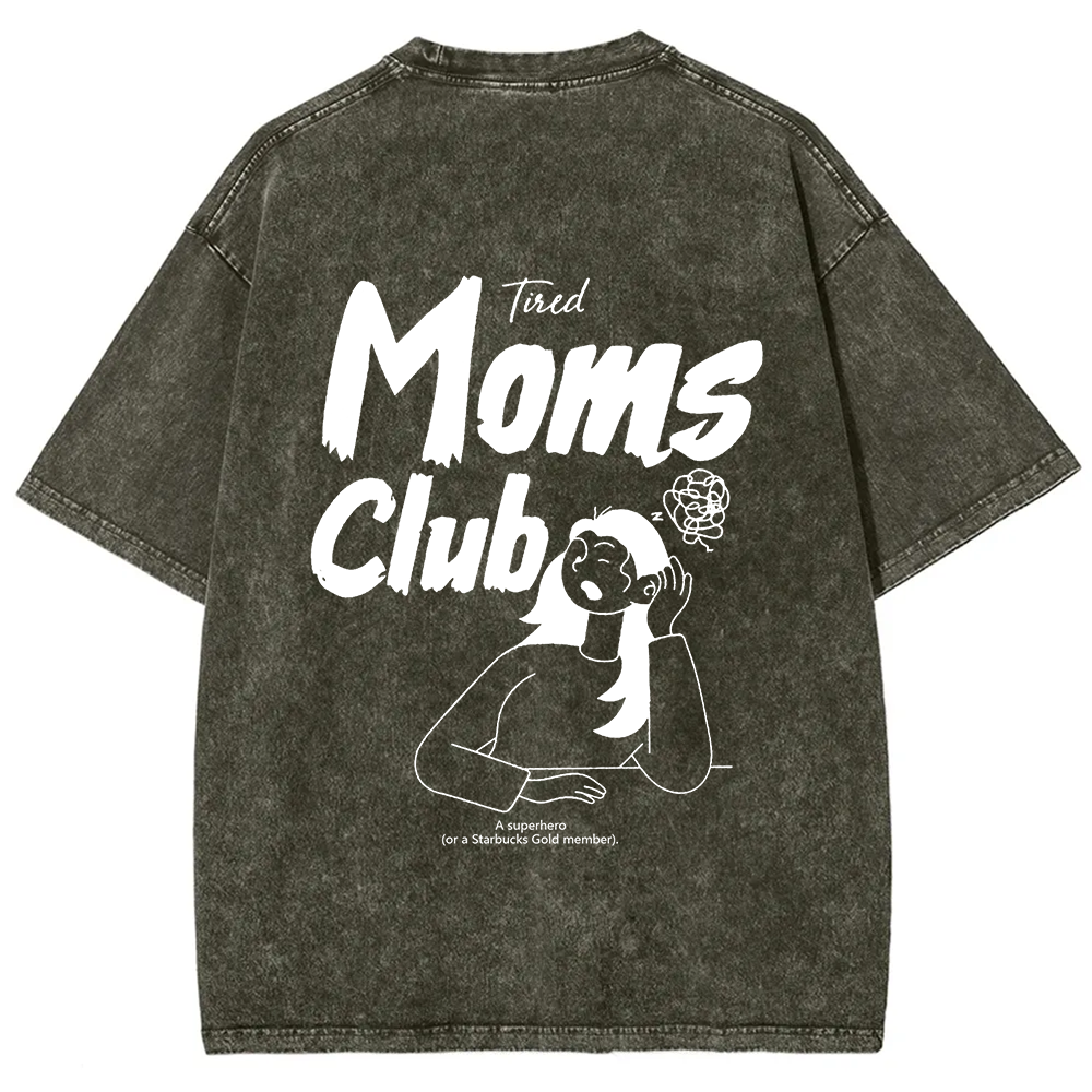 Tired Moms Club Unisex Fit Washed T-Shirt