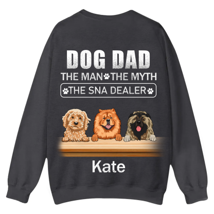 Dog Dad The Man The Myth The Snack Dealer - Personalized Custom Unisex Casual Crewneck Sweatshirt